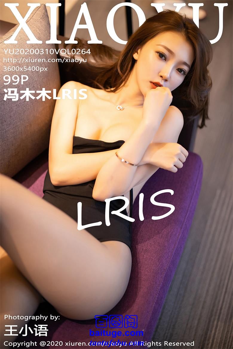 [XIAOYUﻭ]2020.03.10 Vol.264 ھ˿ ľľLRIS[99P534MB]